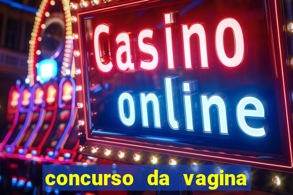 concurso da vagina mais bonita do brasil